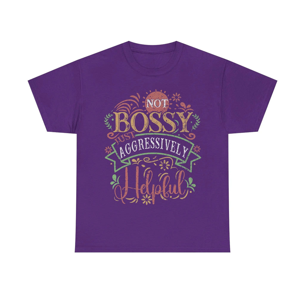 Not Bossy, Just Aggressively Helpful Shirt – Funny Empowerment Tee Printify