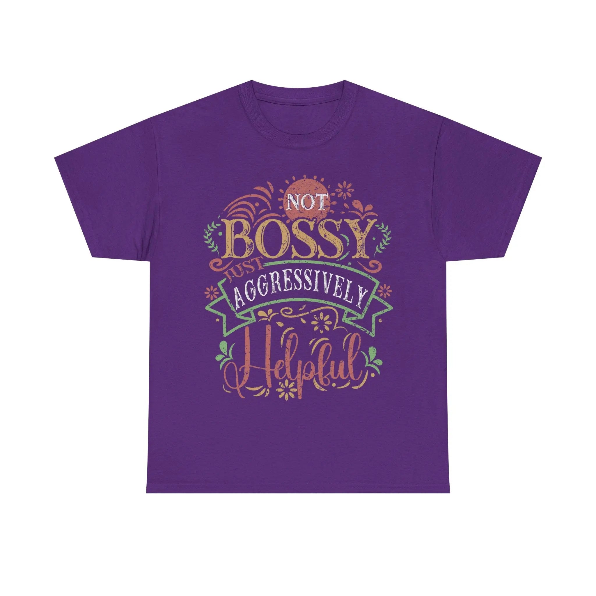 Not Bossy, Just Aggressively Helpful Shirt – Funny Empowerment Tee Printify